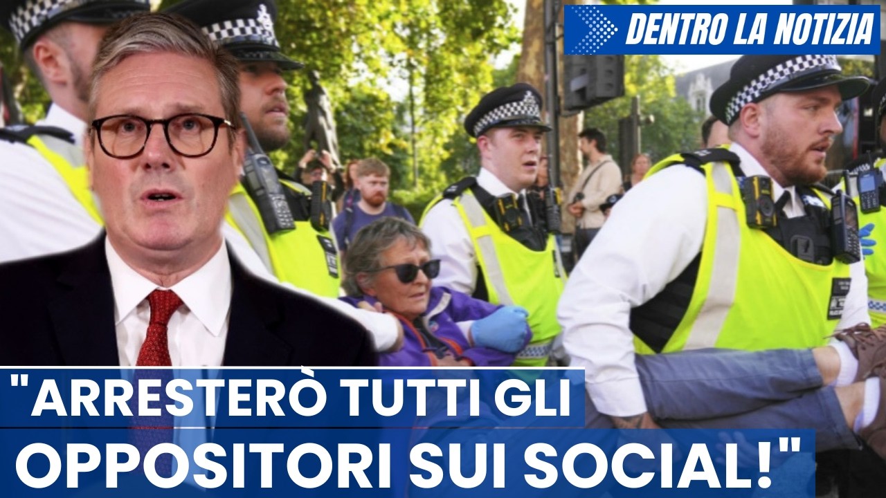 UK arresta più persone al mondo per i post sui social! Ecco perchè Starmer vuole identificare tutti!