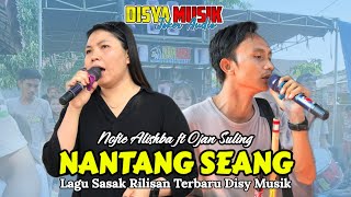 Download lagu NYESEL NANTANG SEANG Lagu sasak Rilisan TERBARU DISYA MUSIK DUET MANIS NOFIE ALISHBA FT OJAN SULING mp3