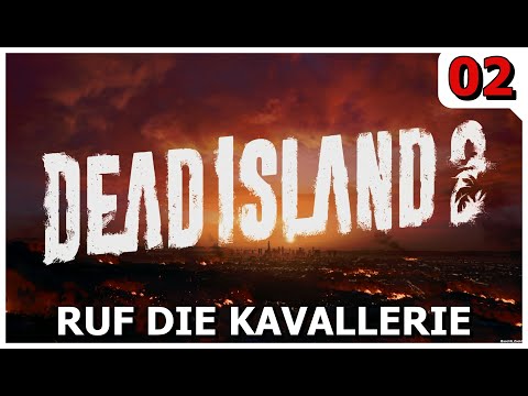 Dead Island 2 [UNCUT] ★ 02: Ruf Die Kavallerie [Xbox Series X Gameplay German / Deutsch]