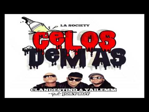 Clandestino y Yailemm Ft. Jory Boy - Celos Demas (La Society)