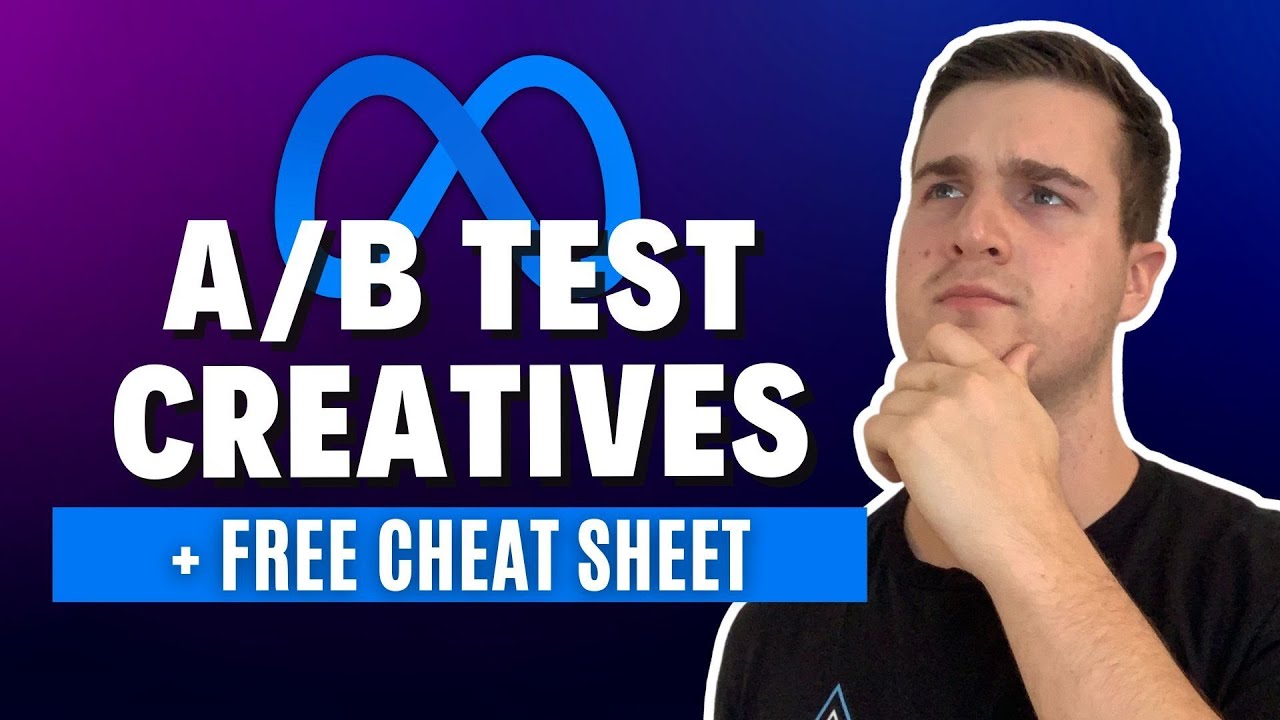 How To A/B Test Your Meta Ads Creatives (+ Free Cheat Sheet)