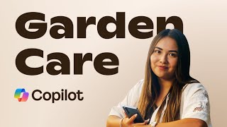 Garden Care Made Easy with Copilot | Microsoft 365