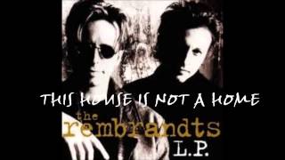 The Rembrandts - This House Is Not A Home