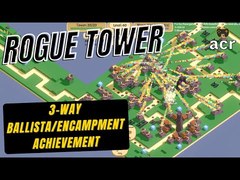 Rogue Tower - 3 Way Encampment/Ballista Achievement