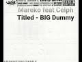 Mareko feat Celph Titled - BIG Dummy [DARRENTINO REMIX]