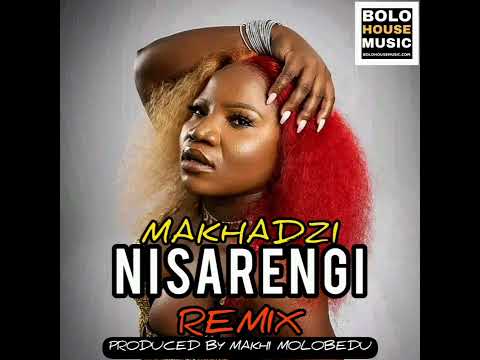 Makhadzi - Nisarengi Remix [Remix BY Makhi Molobedu]