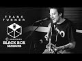 Frank Turner - "Wherefore Art Thou Gene Simmons" (Collective Arts Black Box Sessions)