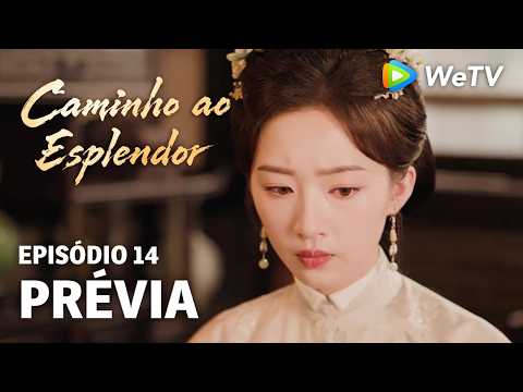 Caminho ao Esplendor EP14 | Prévia | Zhao morreu mesmo? | Ding Yuxi e Deng Enxi