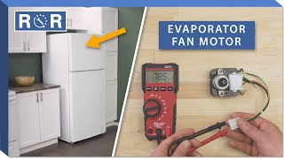 How to Test and Replace an Evaporator Fan (Refrigerator)