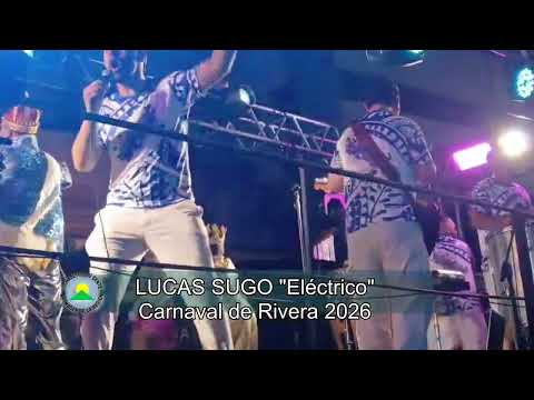 LUCAS SUGO. CARNAVAL DE RIVERA 2026.