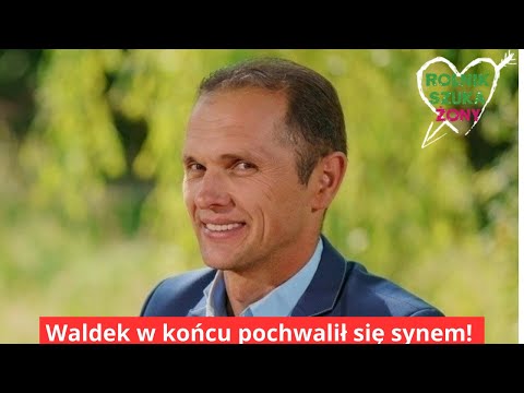 „Rolnik szuka żony 10”. Waldek w końcu pochwalił się synem! Taki ojciec to prawdziwy skarb!