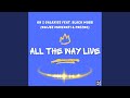 All The Way Live (feat. Naijee Maserati, Revelgy, Prezno, OBiC-One, Buckwald & Mace The Outlaw)