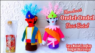 Download lagu Cara membuat Ondel-Ondel Dari Botol Lengkap Dengan Ukuran mp3