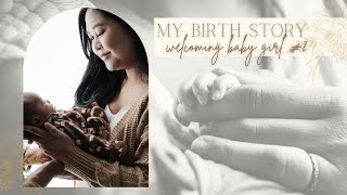 My Birth Story | Welcoming Baby Girl #2