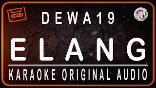 Download lagu DEWA 19 - ELANG - KARAOKE ORIGINAL AUDIO mp3 Download lagu DEWA 19 - ELANG - KARAOKE ORIGINAL AUDIO mp3