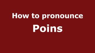 How to pronounce Poins