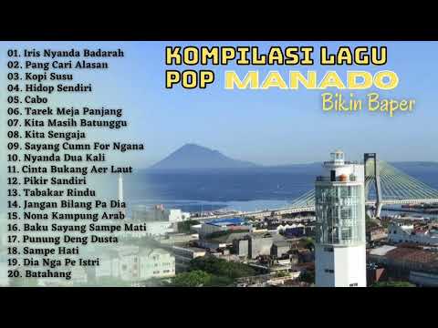 Kompilasi Lagu Pop Manado Paling Di Cari || Lagu Manado Bikin Baper