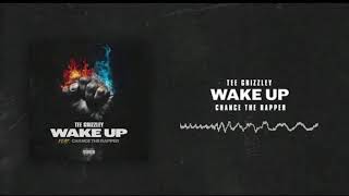 Tee Grizzley - Wake Up ft. Chance The Rapper (Official Audio & Lyrics)