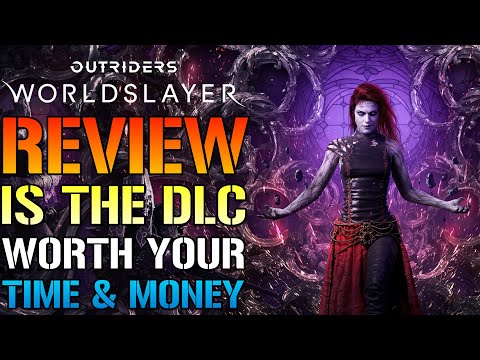 Outriders: Worldslayer Review! No Spoilers! Is The DLC Worth Your Time & Money?