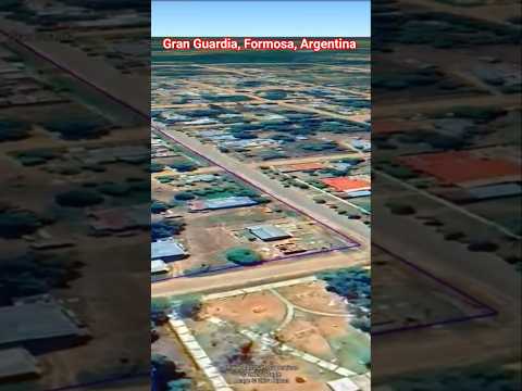 Gran Guardia, Formosa, Argentina #viaje #virtual #drone #turismo #googleearth  #googlemaps