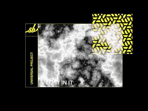 Universal Project - Lost In It