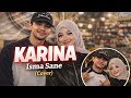 KARINA – Isma Sane (Cover) Lagu Viral TikTok