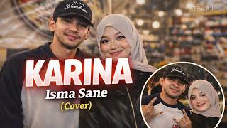 Download lagu KARINA – Isma Sane (Cover) Lagu Viral TikTok mp3