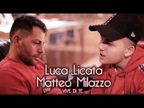Luca Licata Ft. Matteo Milazzo - Vive di te (Ufficiale 2019)