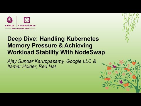 Deep Dive: Handling Kubernetes Memory Pressure & Achievi... Ajay Sundar Karuppasamy, & Itamar Holder