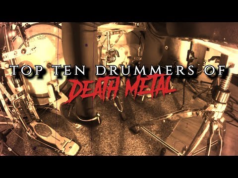 Top 10 Death Metal Drummers Part 1