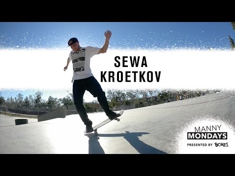 Manny Mondays: Sewa Kroetkov | TransWorld SKATEboarding