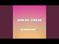 Wine Me, Dine Me