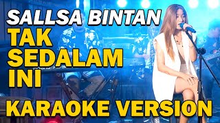 Download lagu SALLSA BINTAN   TAK SEDALAM INI   KARAOKE mp3