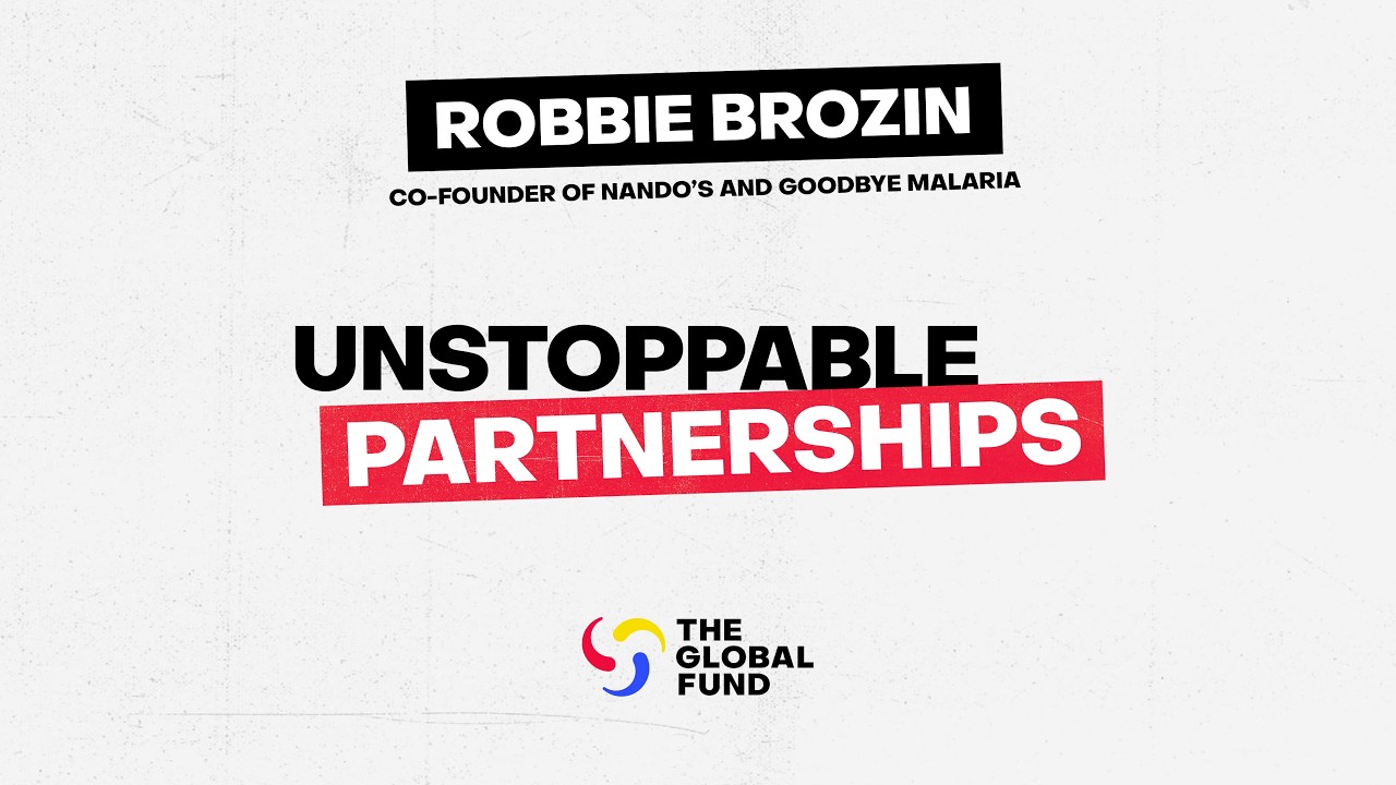 Unstoppable Partnerships: Nando’s, Goodbye Malaria & the Global Fund
