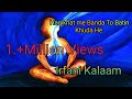 New Irfani Kalam Haqeeqat Me Banda To Baatin Khuda He Zikrulla Sha Irfanikalam Nisbatikalam