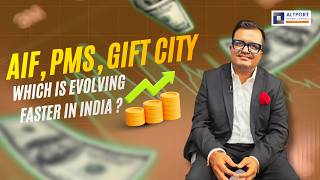 AIF vs PMS vs GIFT City — Which Is Evolving Faster In India ?