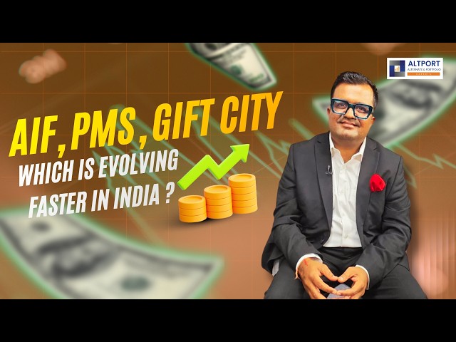 AIF vs PMS vs GIFT City — Which Is Evolving Faster In India ?