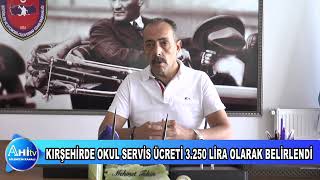 KIRŞEHİRDE OKUL SERVİS ÜCRETİ 3 250 LİRA OLARAK BELİRLENDİ