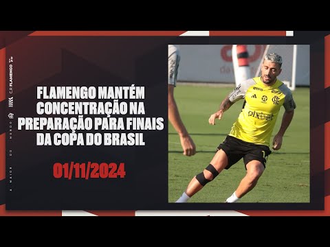 Flamengo maintains concentration on preparing for the finals of the Copa do Brasil