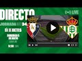 🚨 DIRECTO | CA Osasuna - Real Betis ⚽💚 | VÍVELO CON NOSOTROS