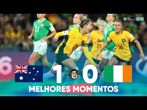 AUSTRÁLIA 1 x 0 IRLANDA | COPA DO MUNDO FEMININA FIFA™ 2023