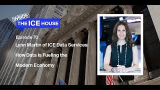 Episode 70: Lynn Martin of ICE Data Services: How Data is Fueling the 