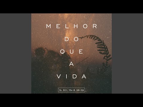 Melhor do Que a Vida