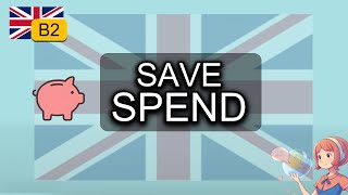 English B2 Conversation: Saving vs Spending Vocabulary for Real-Life Talk
