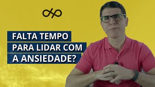 Definir seu PROPÓSITO e PRIORIDADES como estratégia para lidar com a ANSIEDADE