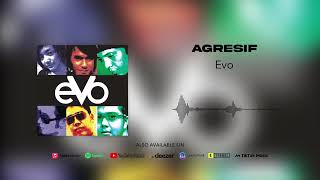 Download lagu Evo - Agresif mp3