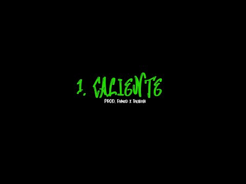 1. Caliente ( Aycee, Fresh, Only, Jotapê) Prod. Famed x Taliban