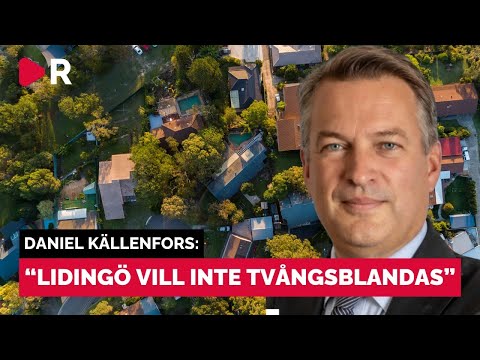 Daniel Källenfors (M): Lidingö ska inte tvångsblandas