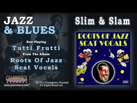 Slim & Slam - Tutti Frutti