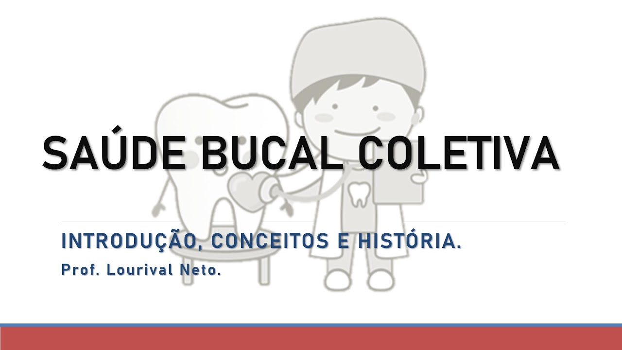 Introdução a Saúde Bucal Coletiva